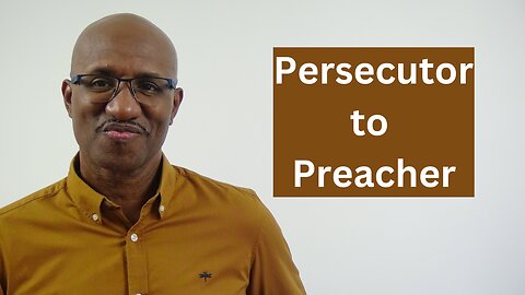 Persecutor to Preacher - Lessons from the life of Paul