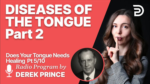 Does Your Tongue Need Healing? 5 of 10 - Diseases of the Tongue (Part 2)