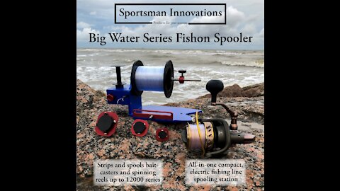 Big Water Series Fishon Spooler Pro Product Demo