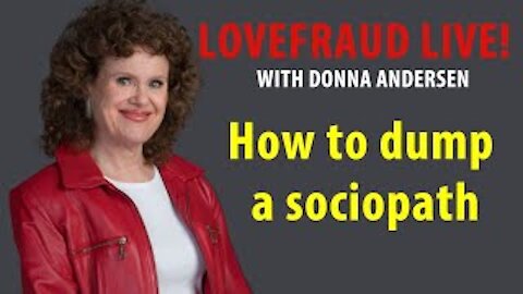 How to dump a sociopath