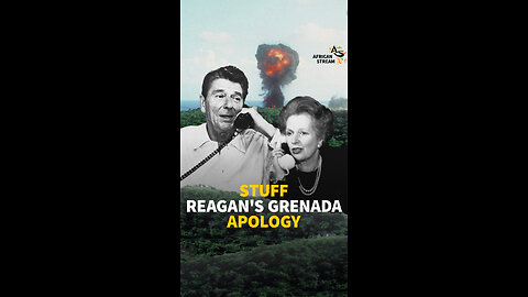 Stuff Reagan's Grenada Apology