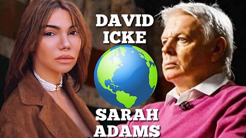 'David Icke Show' The World Is Not What You Think It Is? 'David Icke' & 'Sarah R Adams' Interview