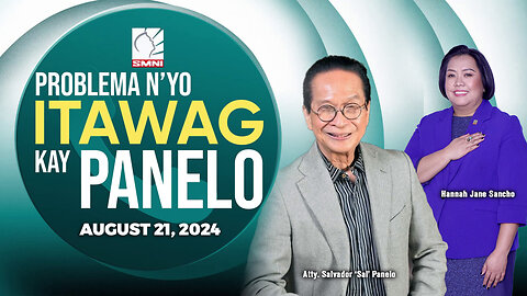 LIVE: Problema N'yo, Itawag Kay Panelo | August 21, 2024