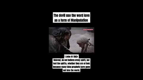 The Devil use the word love as a form of Manipulation