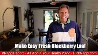 Make Easy Fresh Blackberry Loaf with Rick Nappi #NappiReport