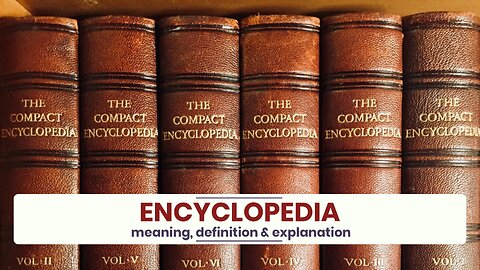 What is ENCYCLOPEDIA?