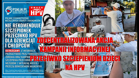 ZDECENTRALIZOWANA AKCJA KAMPANII INFORMACYJNEJ PRZECIWKO SZCZEPIENIU DZIECI NA HPV