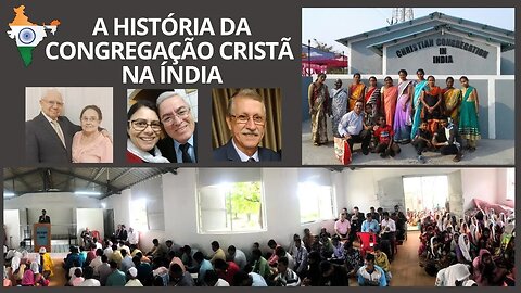 CONGREGAÇÃO CRISTÃ NA ÍNDIA: A HISTÓRIA DA FUNDAÇÃO, DESENVOLVIMENTO E SITUAÇÃO ATUAL