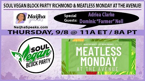 SOUL VEGAN BLOCK PARTY RICHMOND & MEATLESS MONDAY AT THE AVENUE!