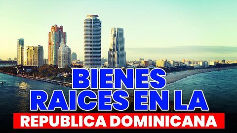 Bienes raíces en República Dominicana