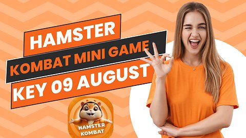 Hamster Kombat Mini Game Key 09 August | August 09 Mini Game Key | Hamster Kombat