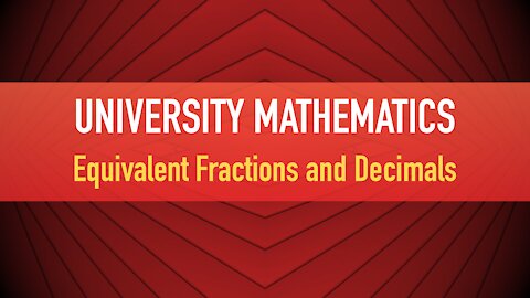 10 Equivalent Fractions and Decimals