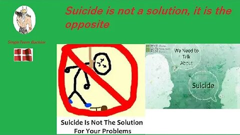 Suicide is NOT a solution, it is the opposite..