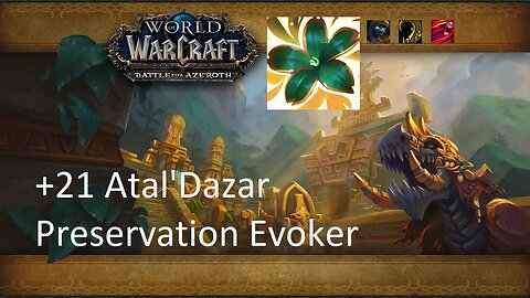 +21 Atal'Dazar | Preservation Evoker | Tyrannical | Entangling | Bursting | #37