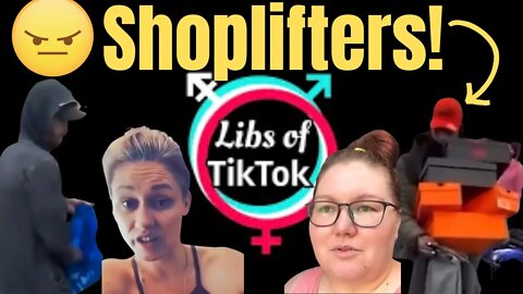 Libs of TikTok | Shoplifters & Woke Warriors Compilation