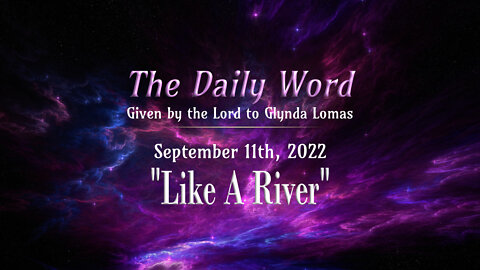 Daily Word * 9.11 * Like A River