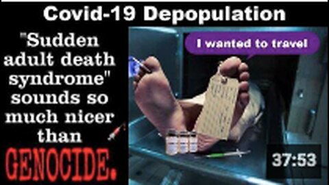 SADS (Sudden Adult Death Syndrome) Better Known As Covid-19 Vaccine Depopulation