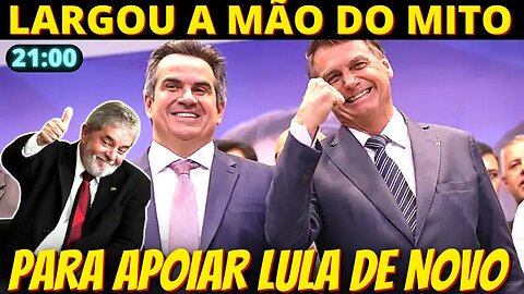 21h Ciro Nogueira já abandonou Bolsonaro para abraçar Lula