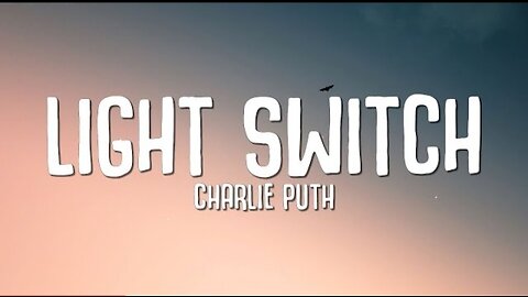 Charlie Puth - Light Switch (Lyrics)