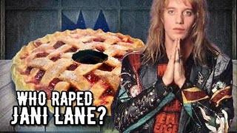 WHO RAPED JANI LANE?