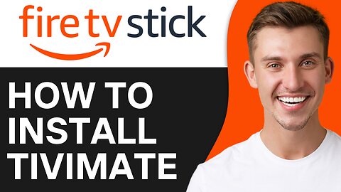 HOW TO INSTALL TIVIMATE ON FIRESTICK