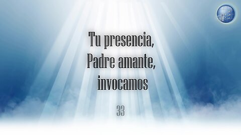 33. Tu presencia, Padre amante, invocamos - Red ADvenir Himnos