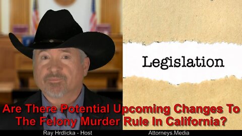 Alameda County - Are There Potential Upcoming Changes To The Felony Murder Rule In California?