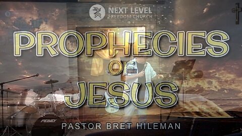 Prophecies of Jesus Part 5 (8/21/24)