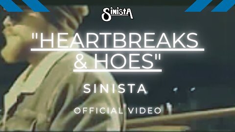 SINISTA - Heartbreaks & Hoes [Offizielles Musikvideo]