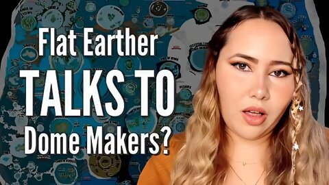 FLAT EARTHER TALKS TO DOME MAKERS?