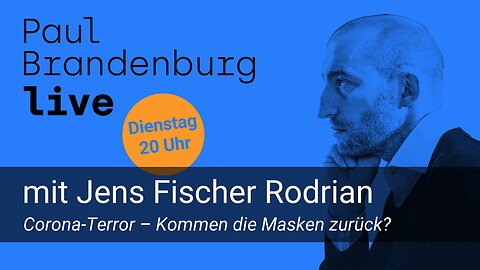 PBL #52 – Jens Fischer Rodrian: Corona-Terror – Kommen die Masken zurück?