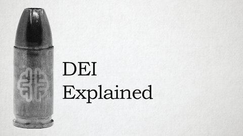 DEI Explained | New Discourses Bullets, Ep. 1