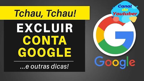 Como Excluir Conta do Google e Todos os Produtos da Mesma