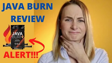 JAVA BURN - JAVA BURN ALERT - JAVA BURN REVIEW - JAVA BURN COFFEE