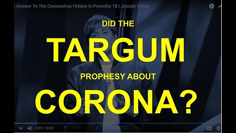 Did Targum Yonatan really predict Covid (Joseph Prince)