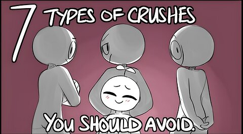 7 Types of Toxic Crushes You Should Avoid