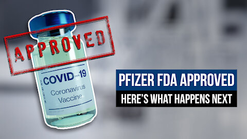 Pfizer FDA Approved: Here's What Happens Next