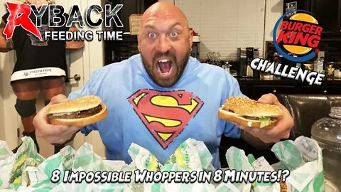 8 Burger King Impossible Whoppers in 8 Minutes!? Ryback Feeding Time Challenge