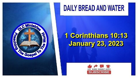 Daily Bread And Water (1 Corinthians 10:13)