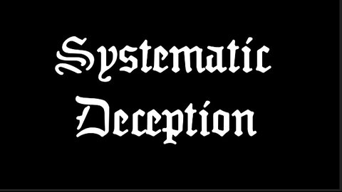 Systematic Deception