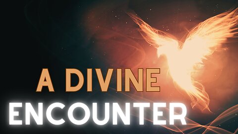 A Divine Encounter