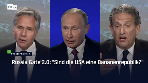 Russia Gate 2.0: "Sind die USA eine Bananenrepublik?"