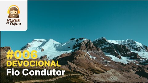 #006 - Devocional: Fio Condutor