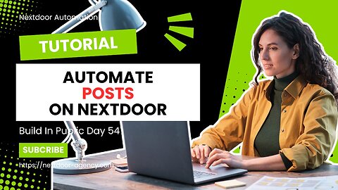 How to Automate Nextdoor (1-4) Auto Posts - Build In Public Day 54