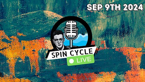 WEEKEND NEWS RECAP! Spin Cycle LIVE 09/09/24