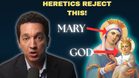 Rejecting The "Mother Of God" Is HERESY!!