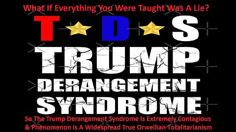 Trump Derangement Syndrome Is Extremely Contagious & Phenomenon Is Widespread