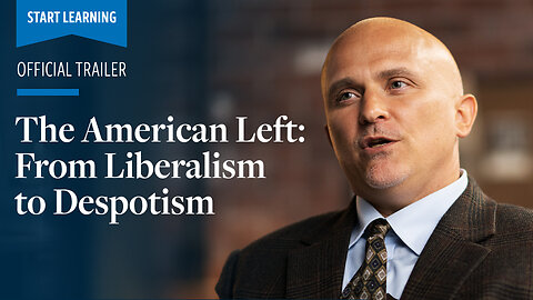 The American Left: From Liberalism to Despotism | OFFICIAL TRAILER