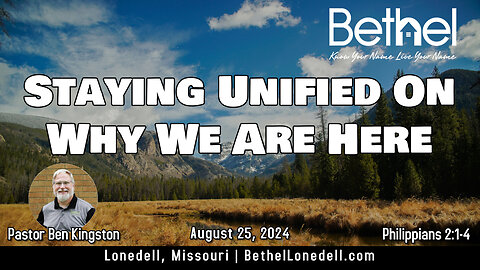 Staying unified on why we are here - August 25, 2024