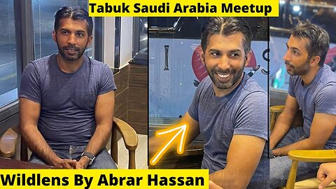 @WildlensbyAbrar Meetup in Tabuk, Saudi Arabia -We met the Best Pakistani Travel Vlogger!! 🇸🇦🇵🇰❤️